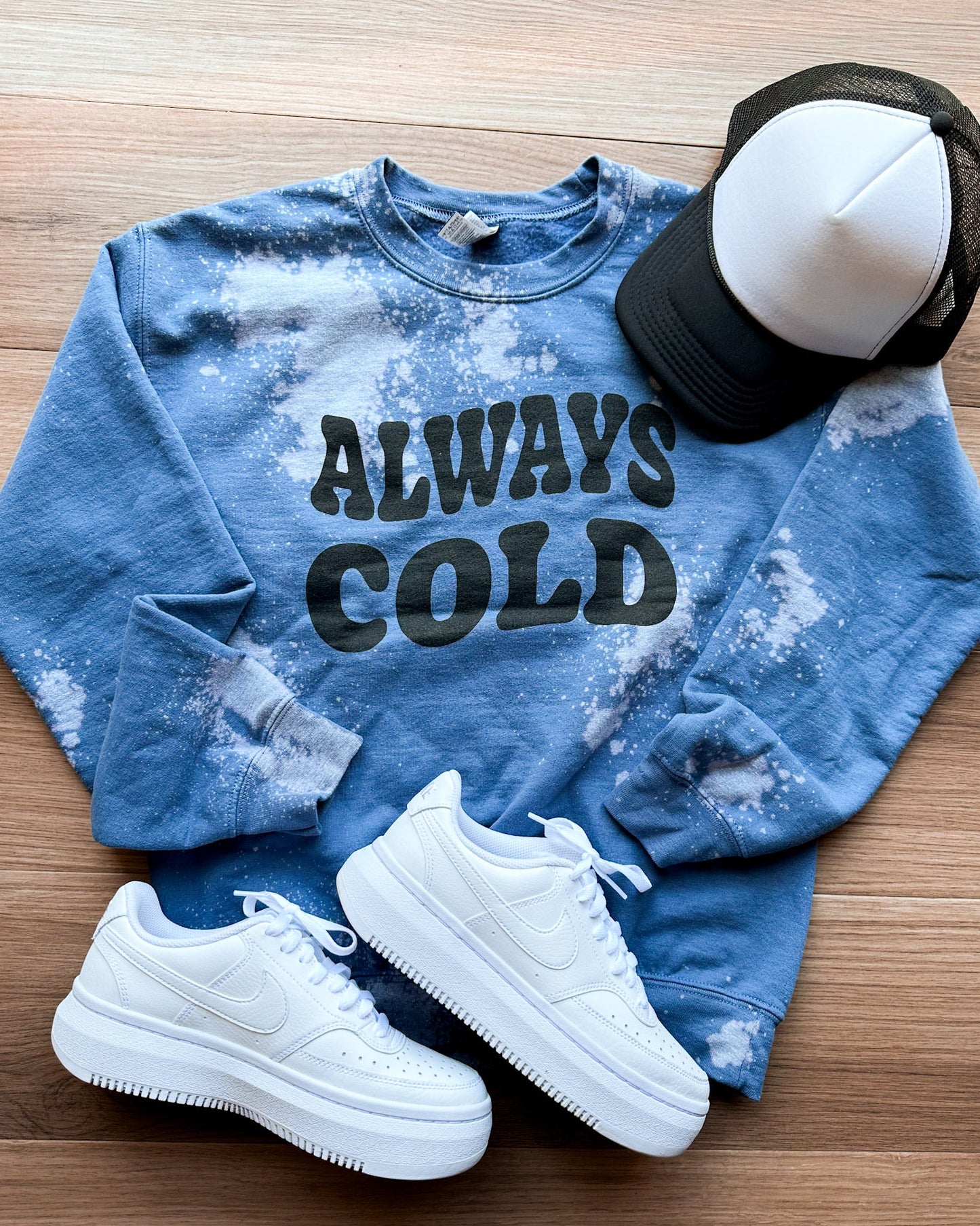 Always Cold Bleached Sweatshirt